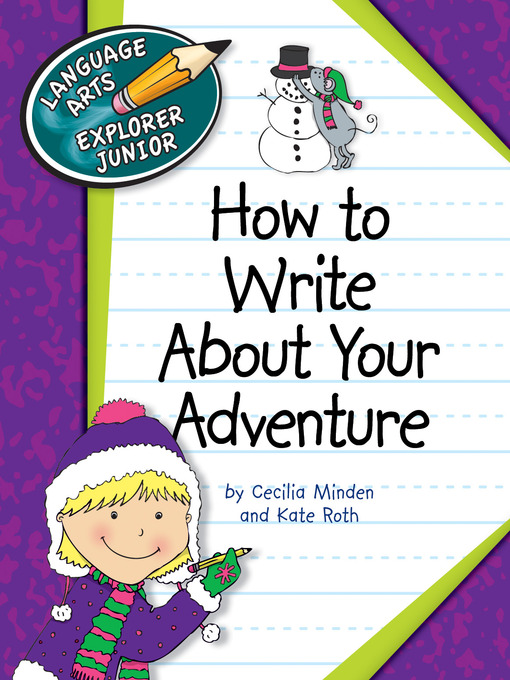 Title details for How to Write About Your Adventure by Cecilia Minden - Available